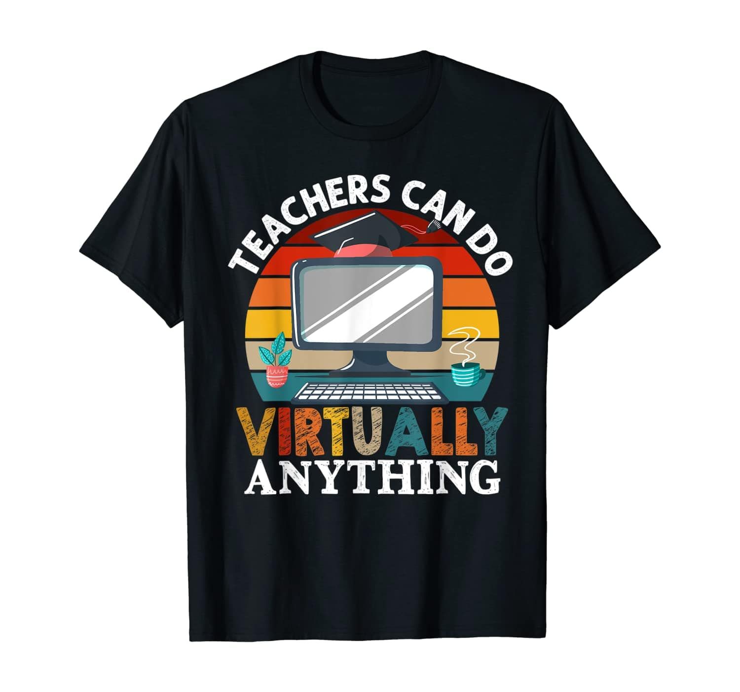 Teachers Can Do Virtually Anything Online Class Retro Vintage T-Shirt