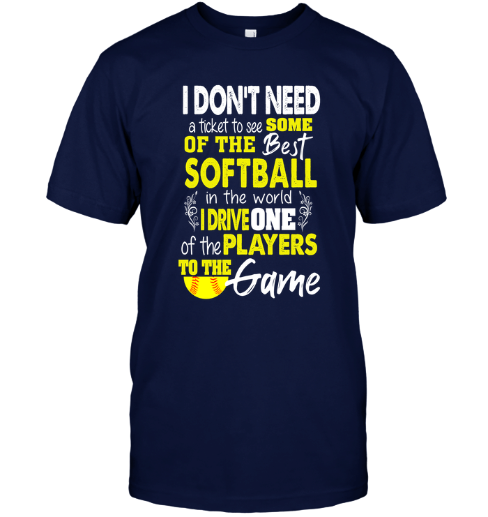 I Drive One Of Player To The Game Softball T-Shirt