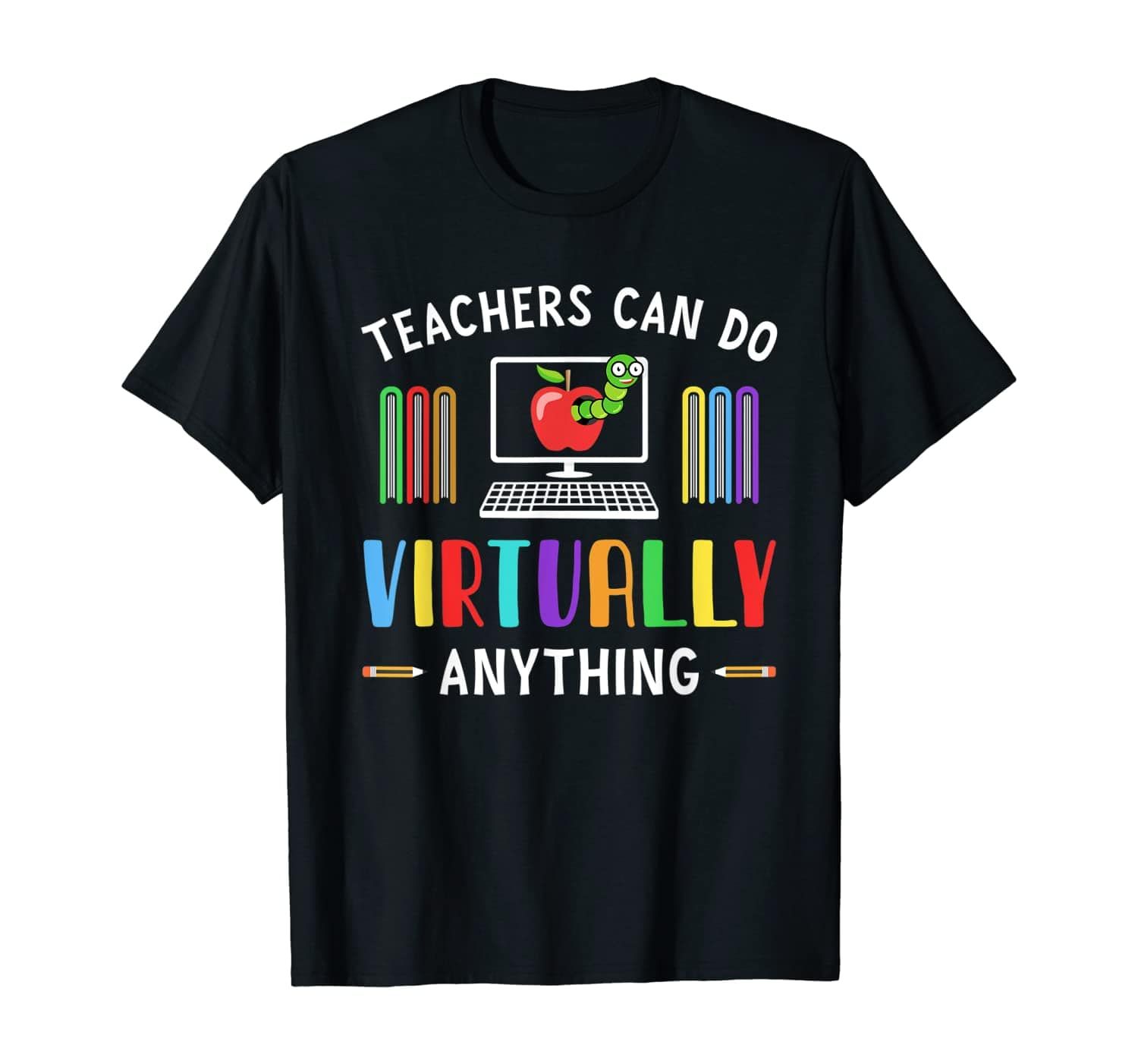 Teachers Can Do Virtually Anything Back To School T-Shirt