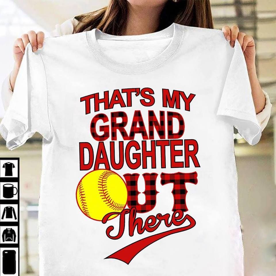 That'S My Granddaughter Out There Softball T-Shirt