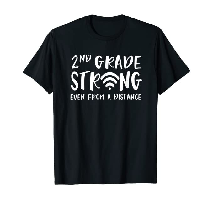 2nd Grade Strong Even From A Distance Back To School T-Shirt