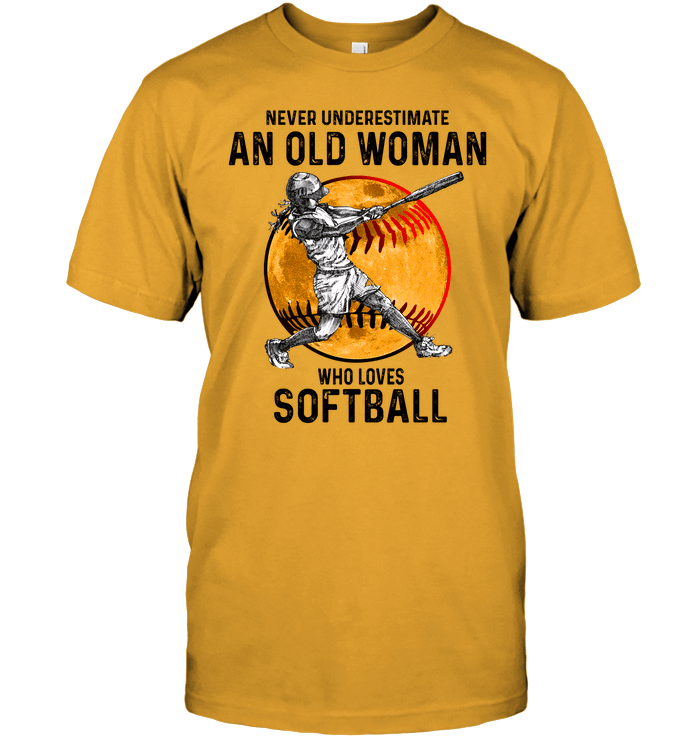 Never Underestimate An Old Woman Who Loves Softball T-Shirt