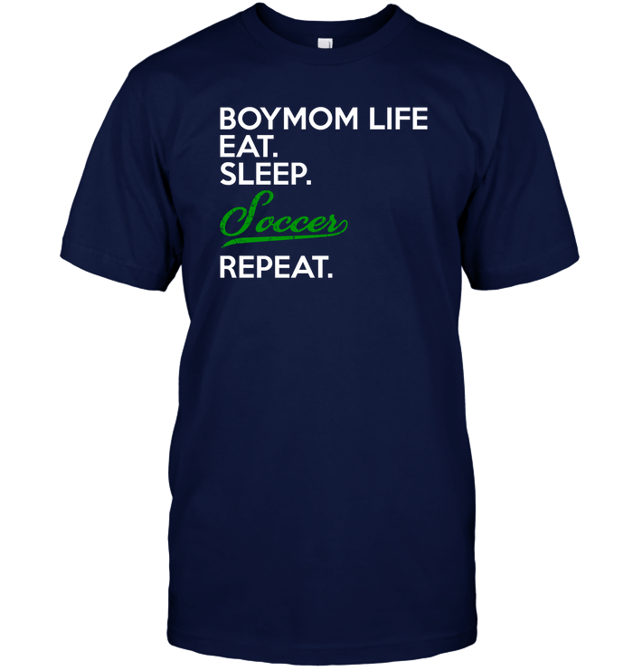 Boy Mom Life Eat Sleep Soccer Repeat Shirt