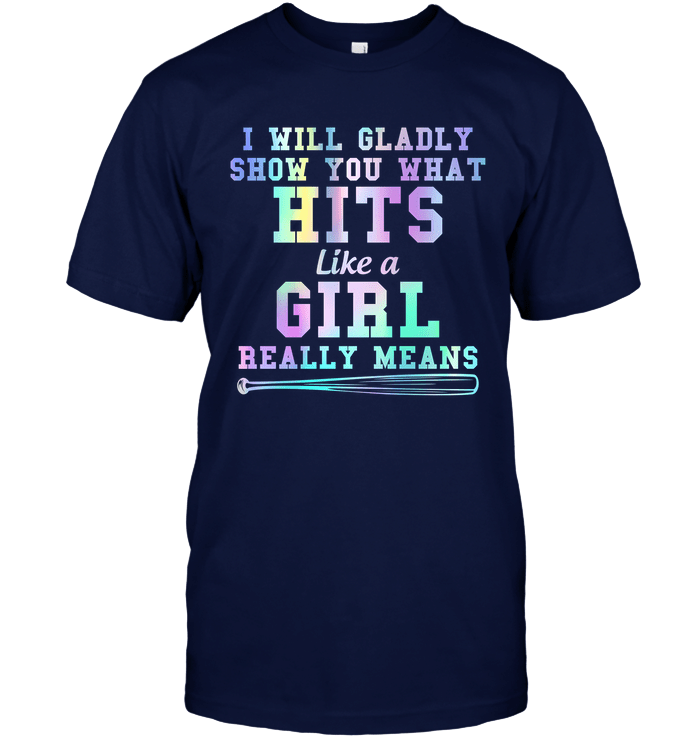 What Hits Like A Girl Really Means Softball T-Shirt