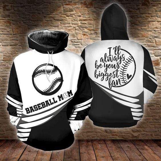 Baseball Mom Hoodie 3D All Over Print I'll Always Be Your Biggest Fan