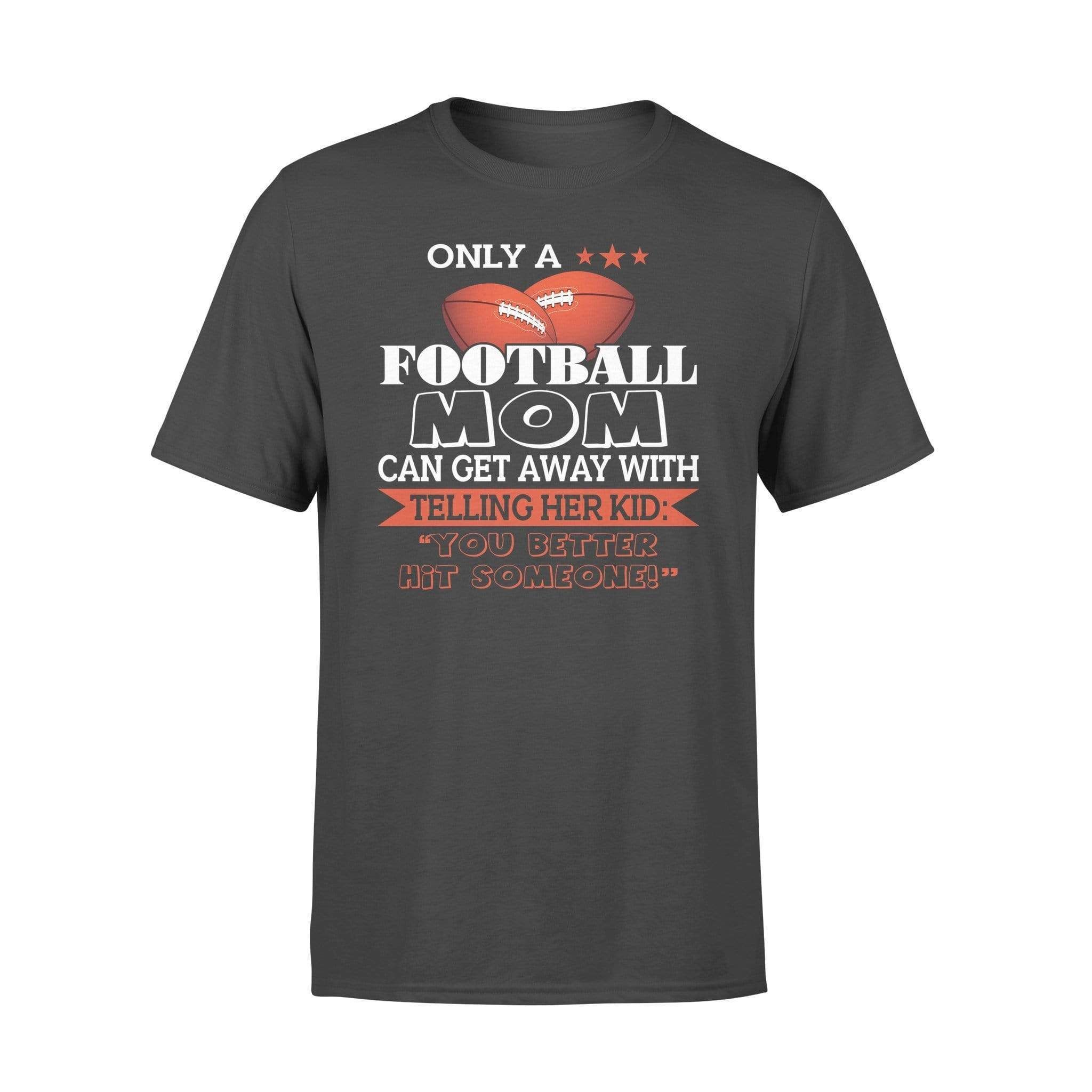 T Shirts Football You Better Hit Someone 2