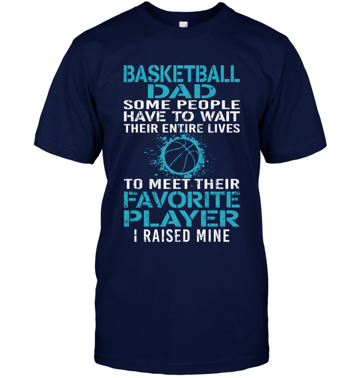 Gifts For Dad  Basketball Dad Favorite Player T Shirt Design
