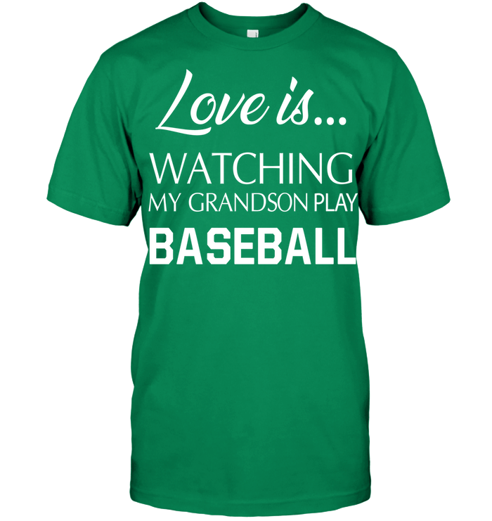 Baseball T Shirt Love Is Watching My Grandson Play Baseball