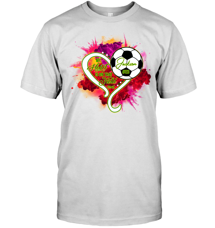My Heart Is On That Field Customized Soccer T-Shirt