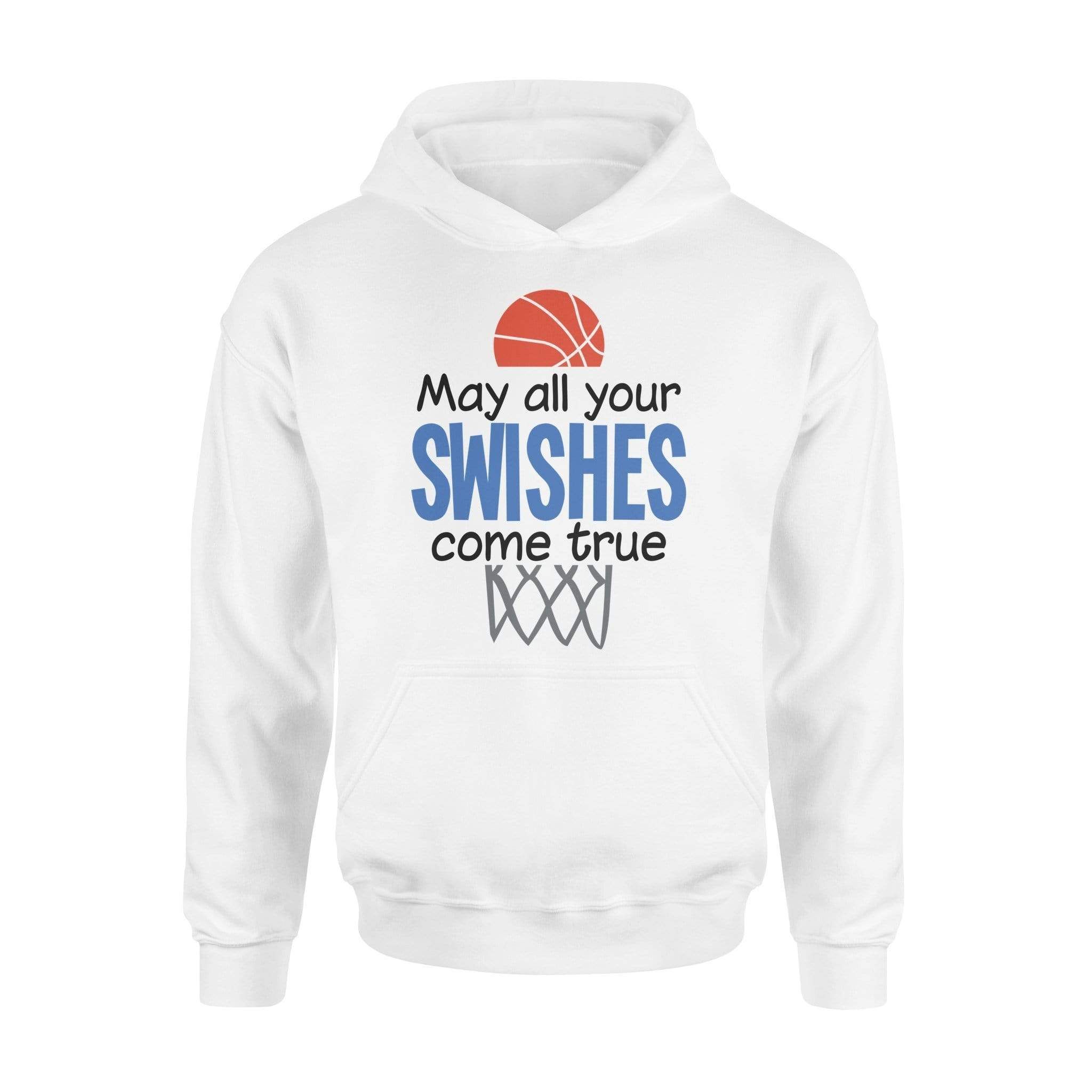 Custom Hoodie Basketball May All Your Swishes Come True