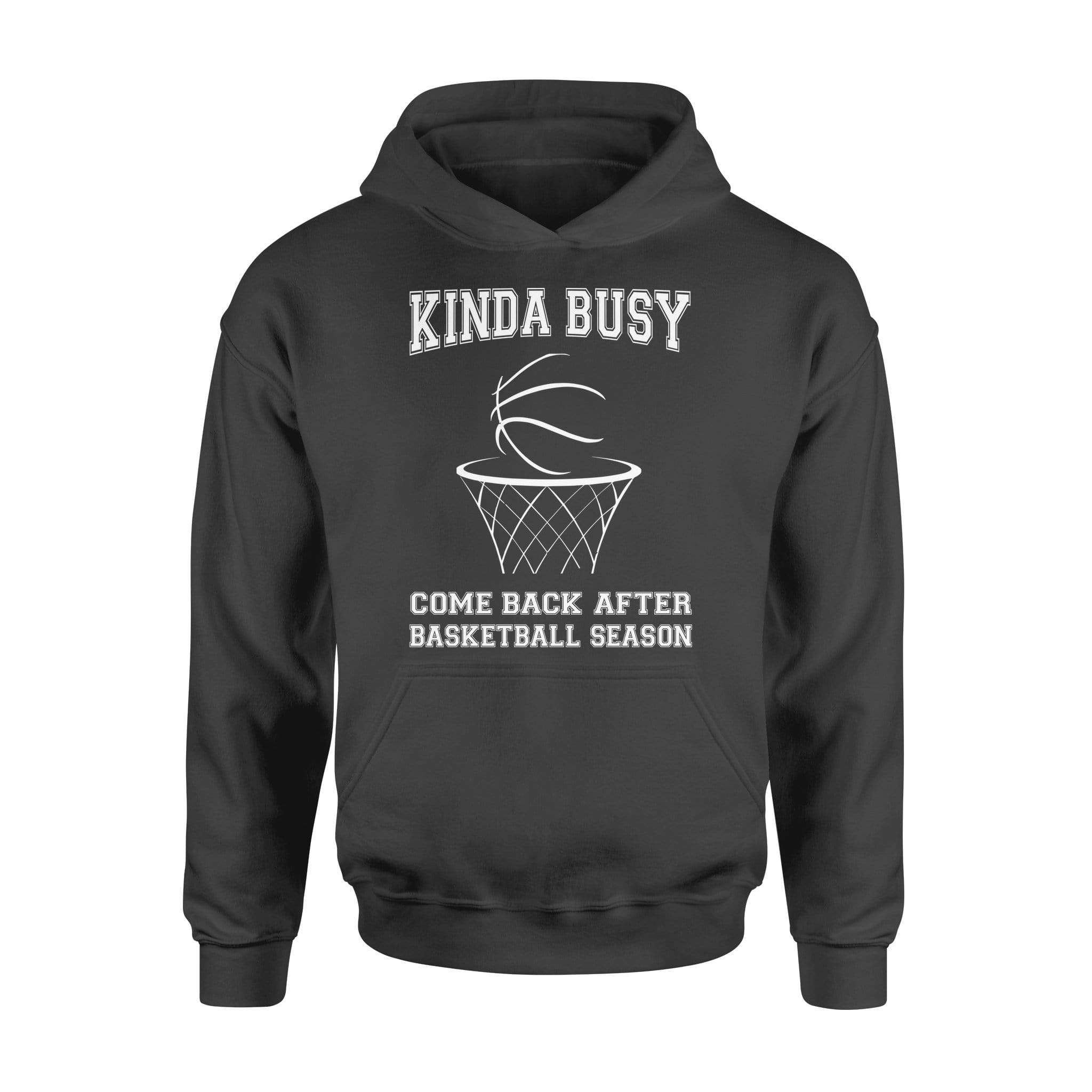 Custom Hoodie Basketball Kinda Busy