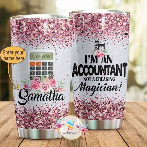 I AM AN ACCOUNTANT PERSONALIZED TUMBLER HP270305