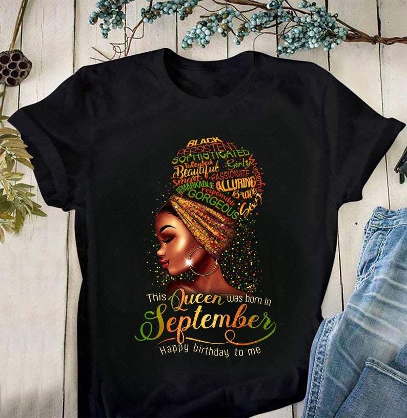Personalized This Queens Was Born In September Happy Birthday To Me Shirt