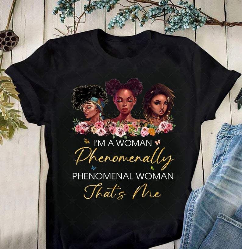 I Am A Woman Phenomenally Black Girl African American Tshirt PAN2TS0119