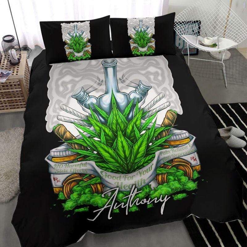 Personalized Weed Good For Your Health Duvet Cover Bedding Set With Your Name