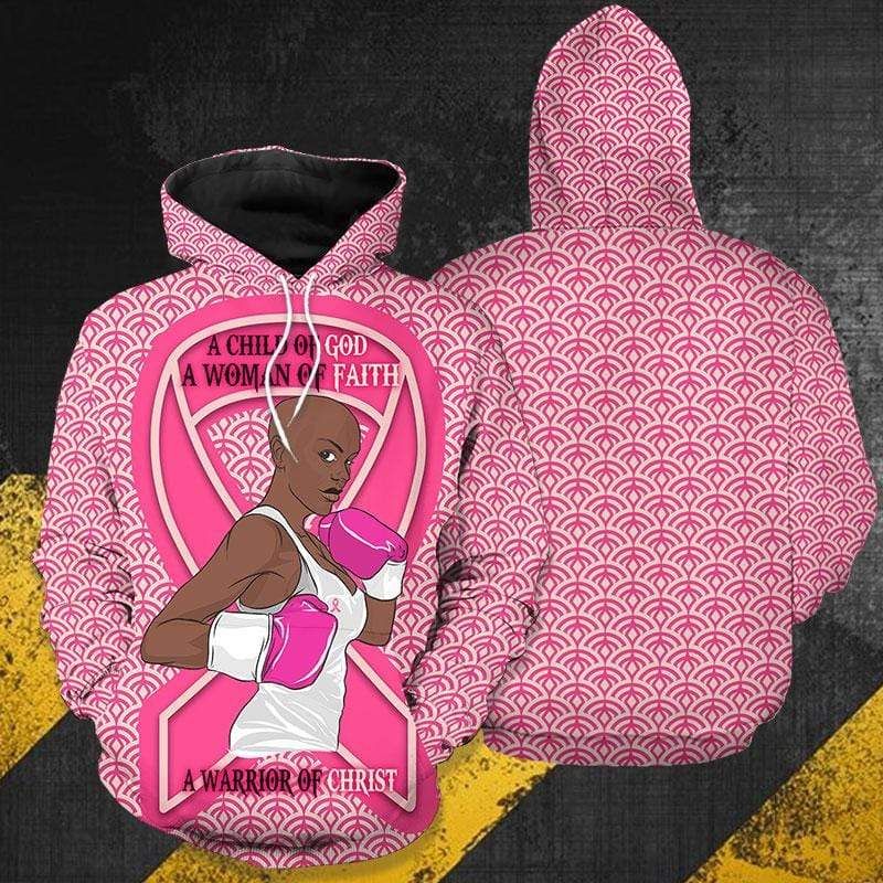 Strong Woman A Warrior Of Christ Breast The Cancer Hoodie 3D All Over Print