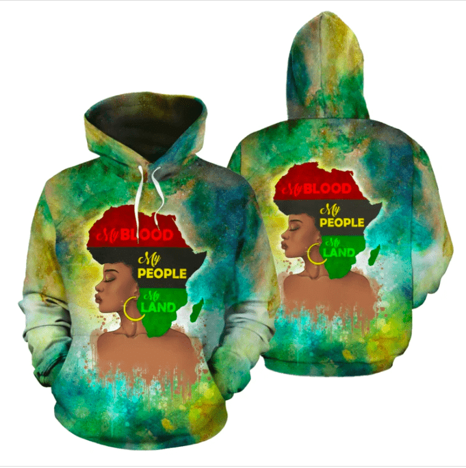 My Blood My People My Land Black Woman African Hoodie 3D All Over Print