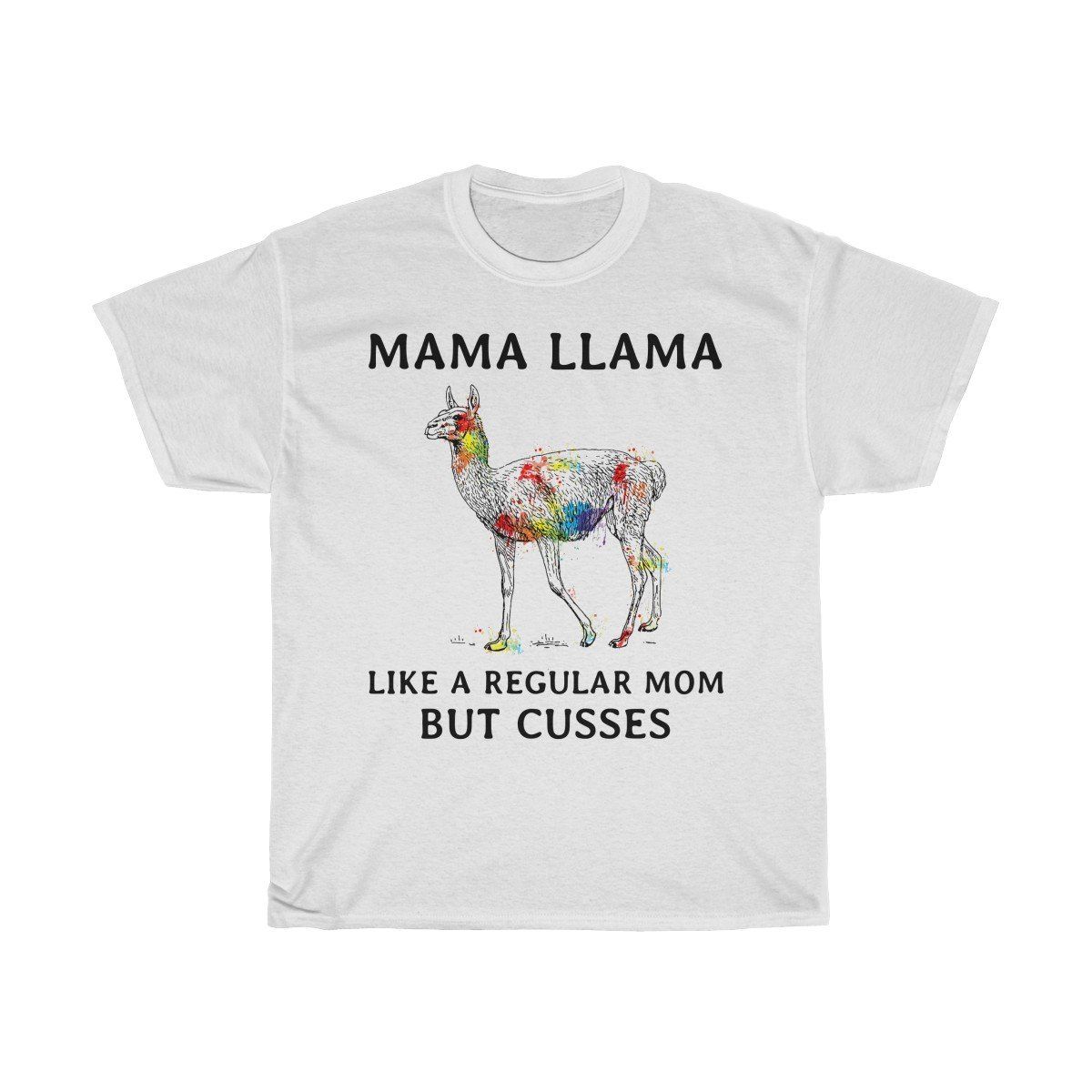 Mama Llama Like A Regular Mom But Cusses T-shirt