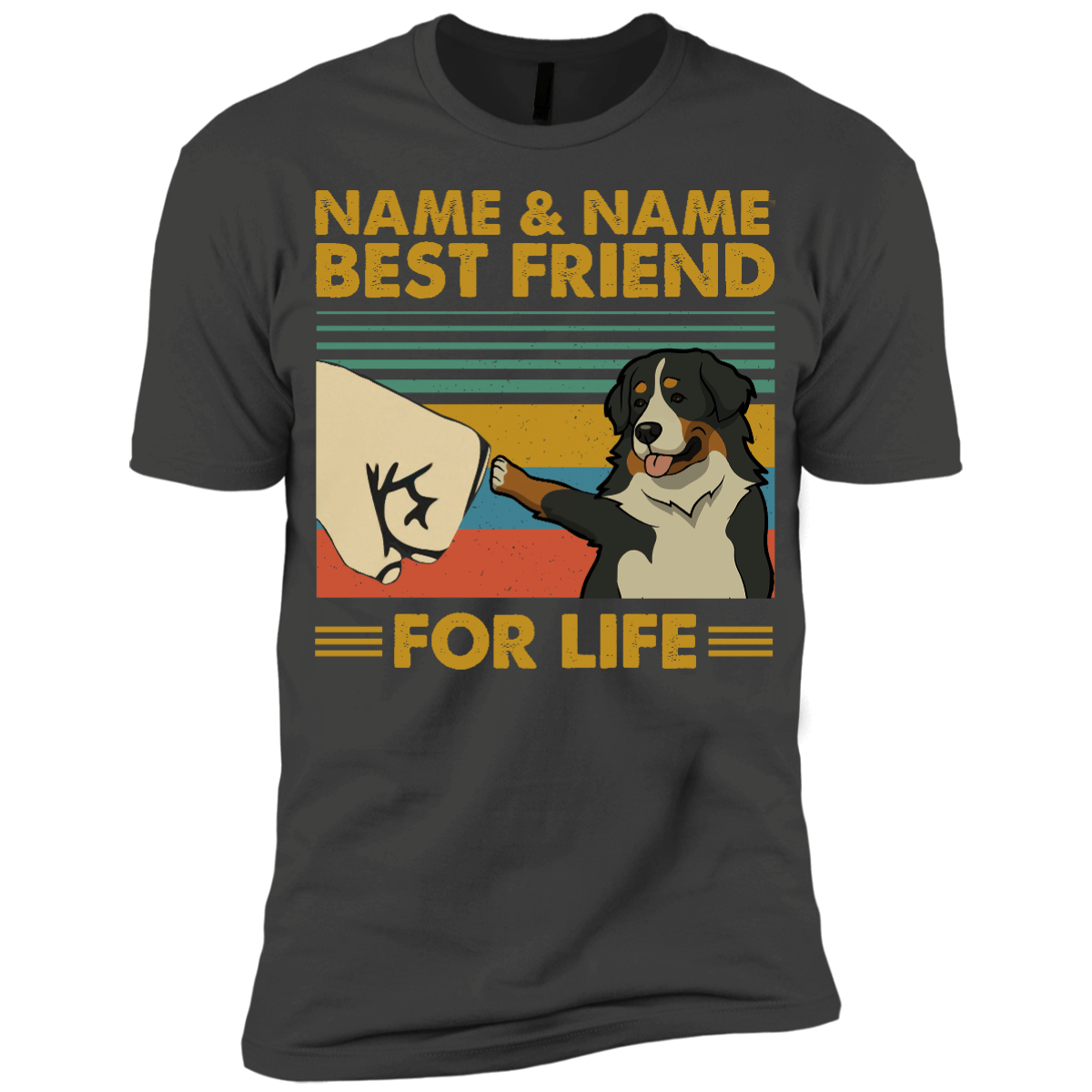 Personalized - Best Friend For Life Bernese Mountain Dog Premium Short Sleeve T-Shirt PAN