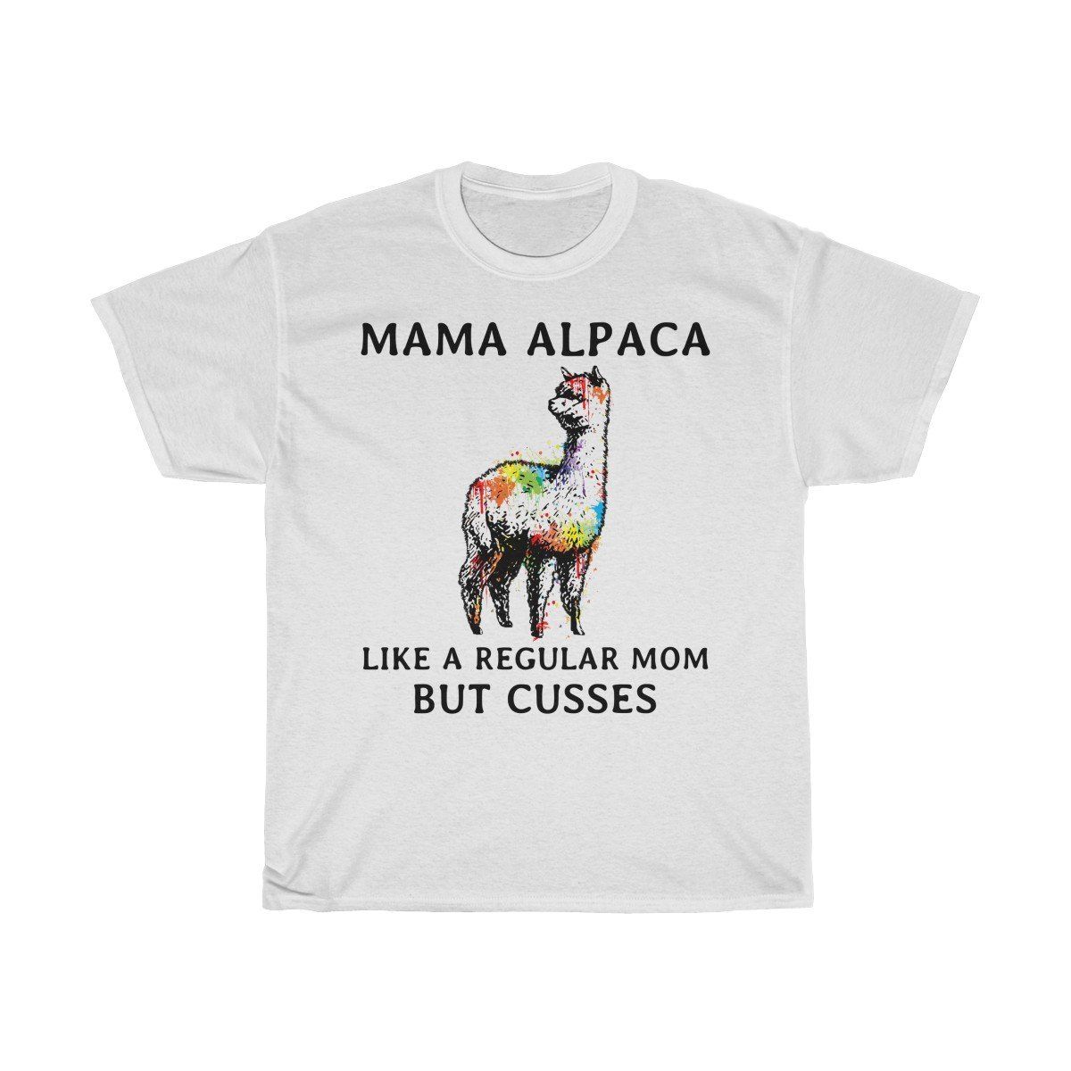 Mama Alpaca Like A Regular Mom But Cusses T-shirt
