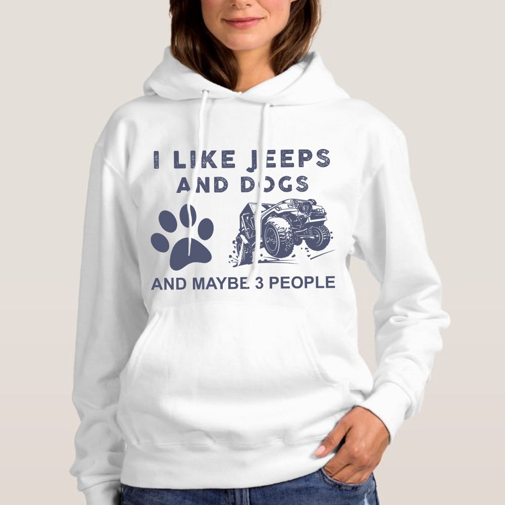 I Like Jeeps And Dogs And Maybe 3 People Hoodie PAN2HD0008