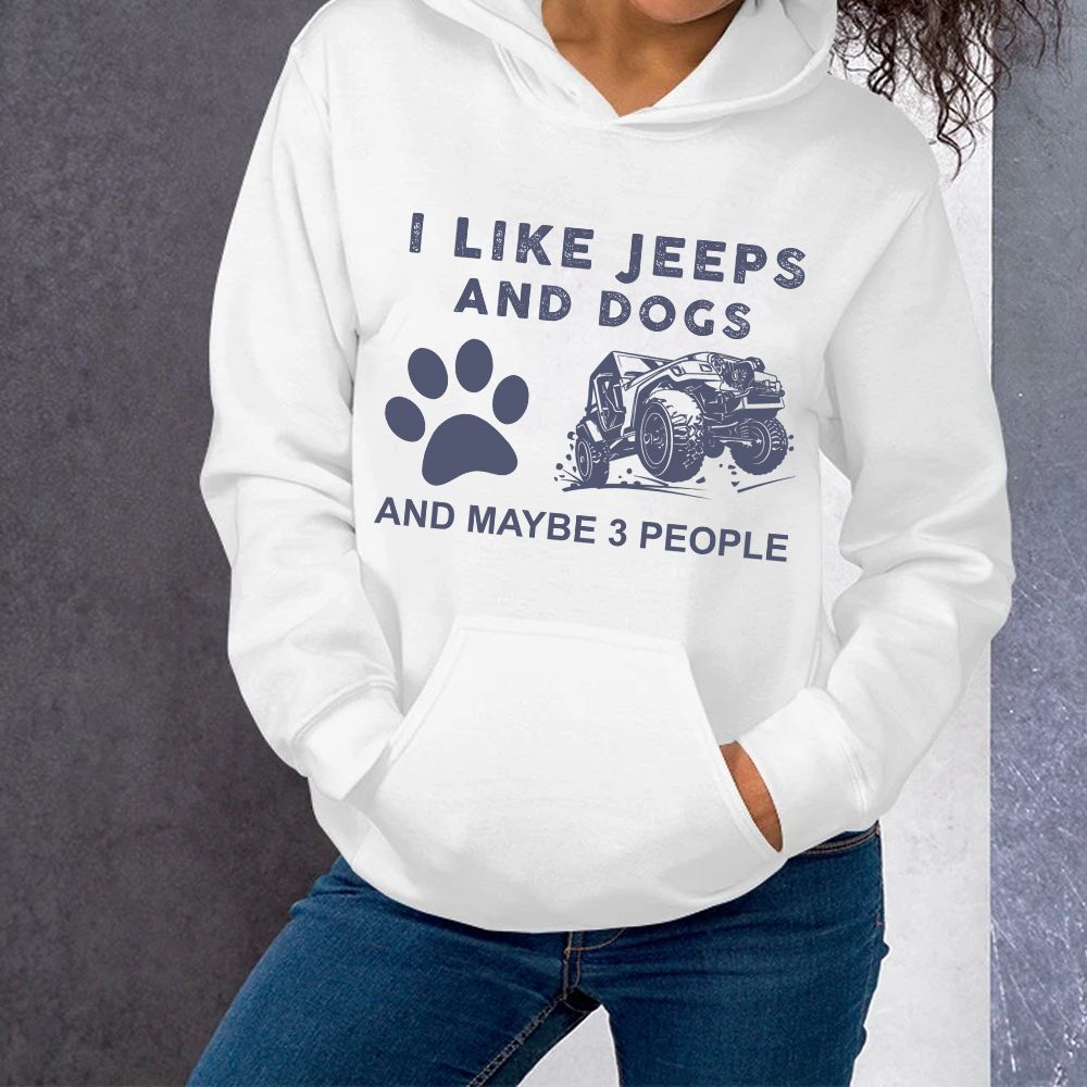 I Like Jeeps And Dogs And Maybe 3 People Hoodie PAN2HD0008
