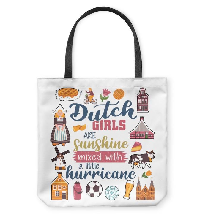 Dutch Girls Are Sunshine Mixed With Hurricane Tote Bag