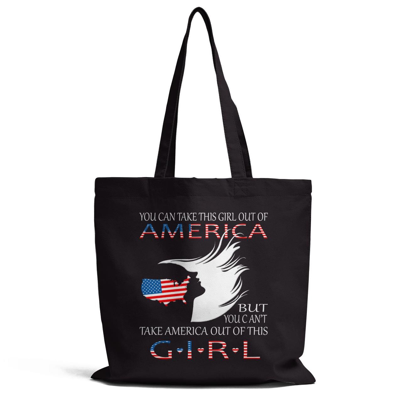 You Can Take This Girl Out Of America Tote Bag