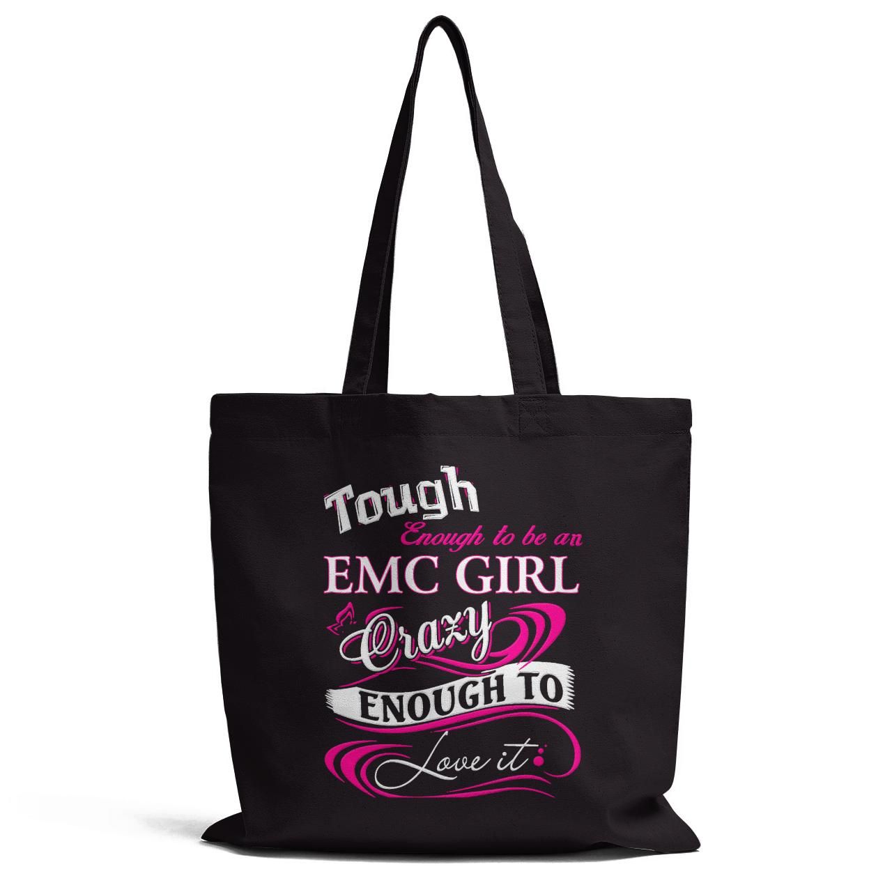 Tough Enough To Be An Emc Girl Tote Bag