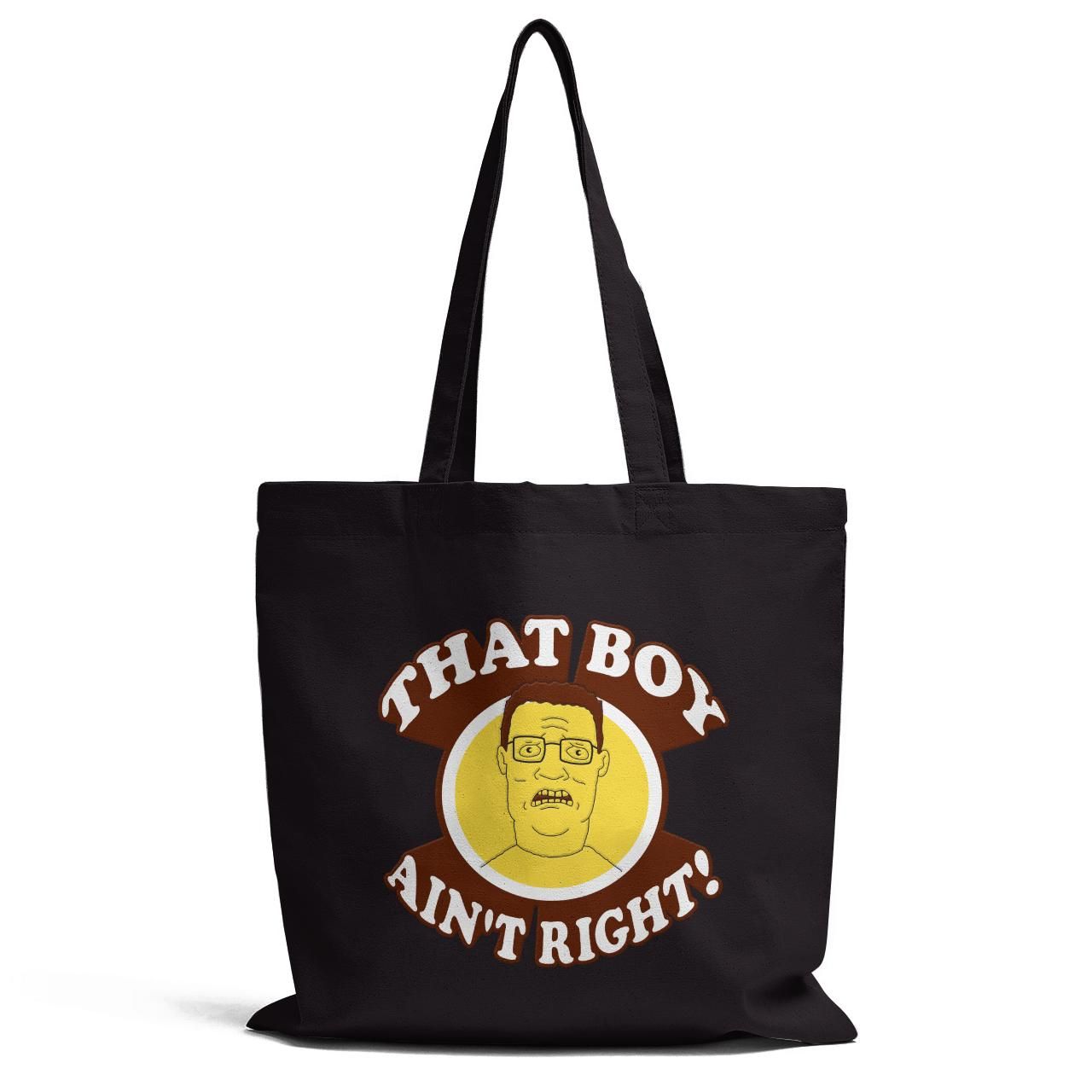 That Boy Ain'T Right Tote Bag