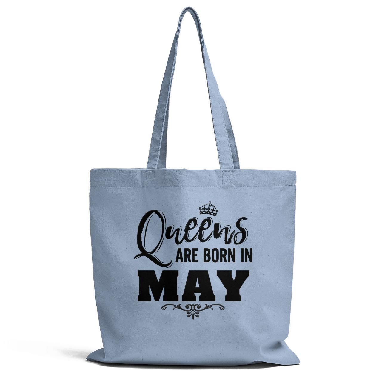 Queens Are Born In May Birthday Gift Tote Bag