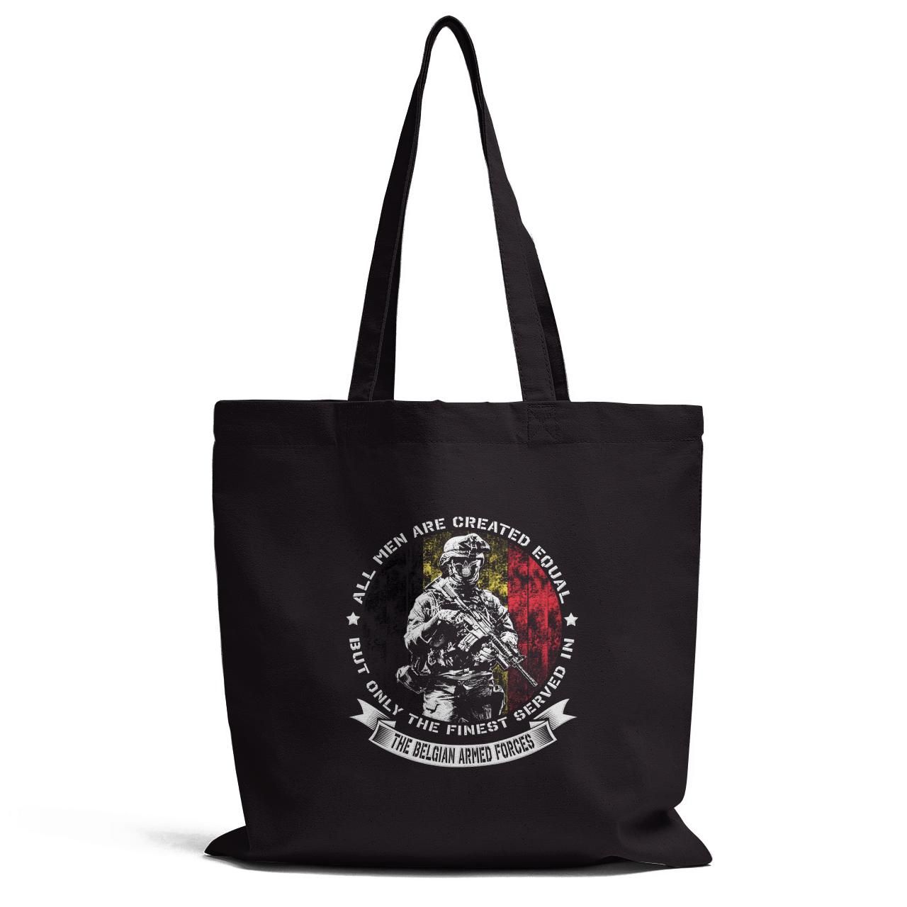 Only The Finest Served In The Belgian Armed Forces Tote Bag