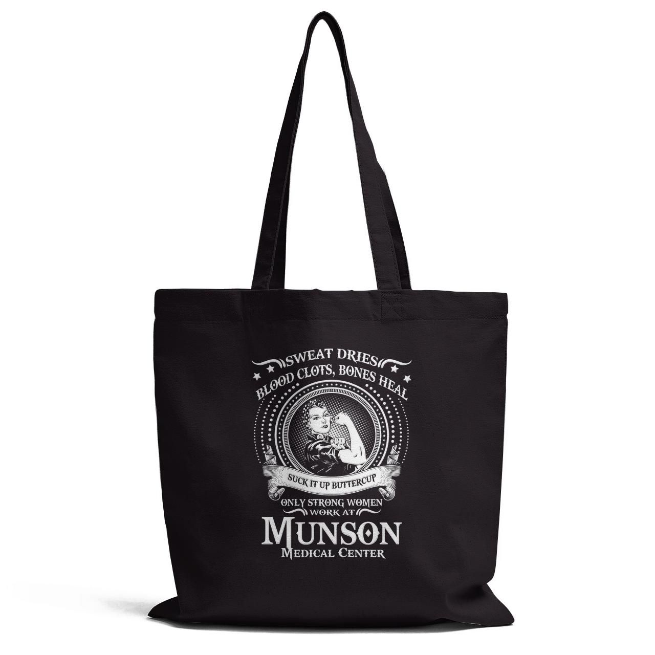 Only Strong Women Work At Munson Medical Canter Tote Bag