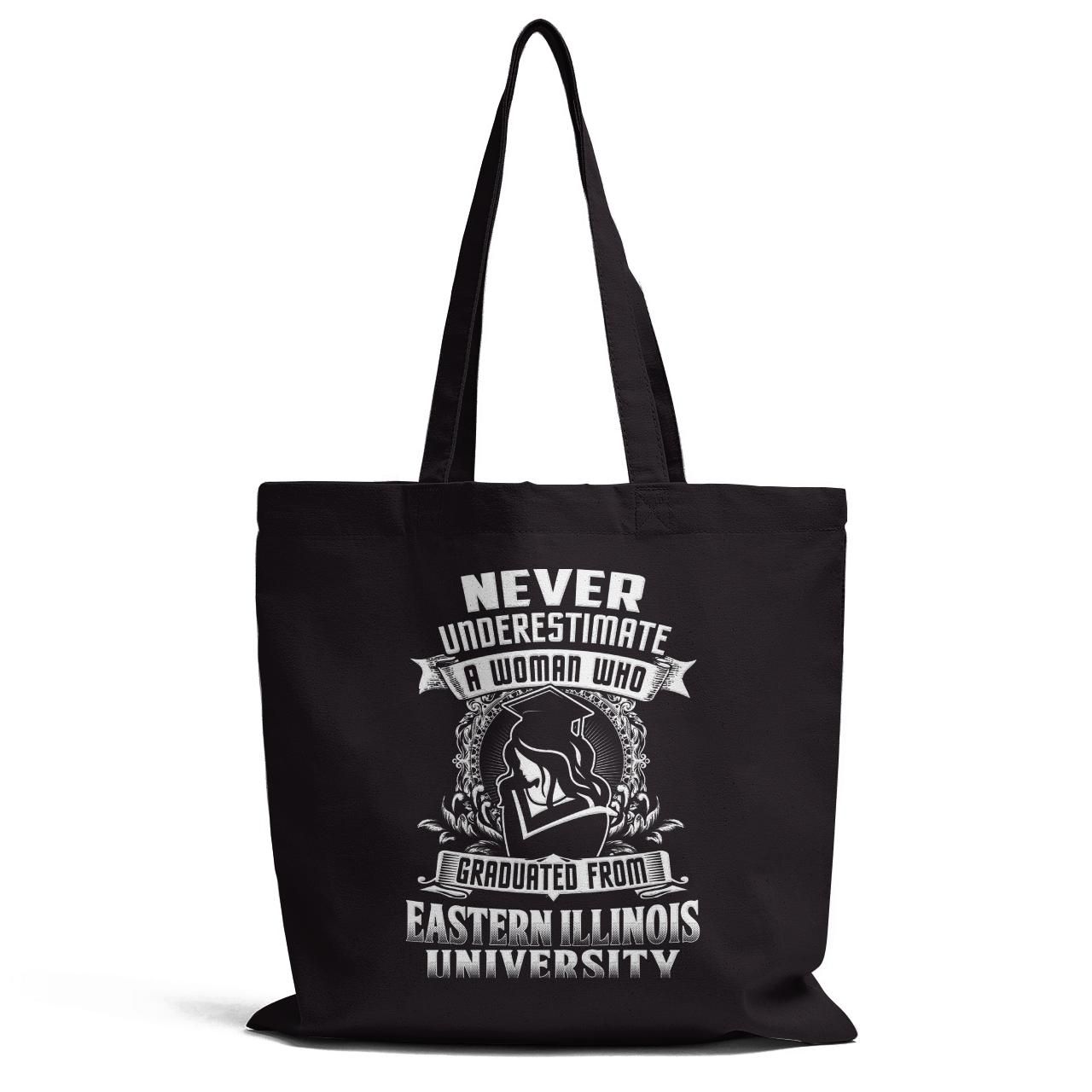 Never Underestimated A Woman Who Graduated From Eastern Illinois University Tote Bag