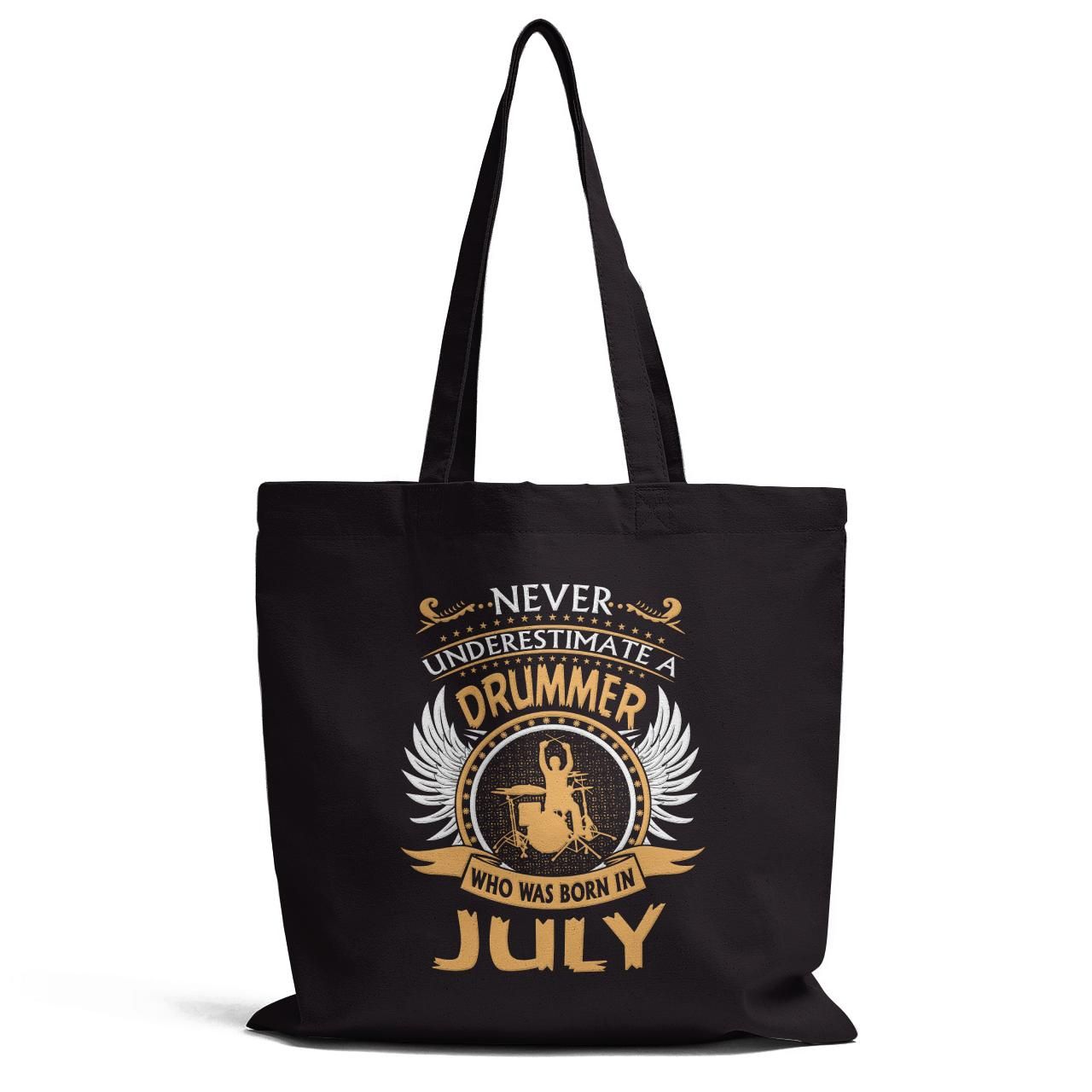 Never Underestimate Drummer Who Was Born In July Tote Bag