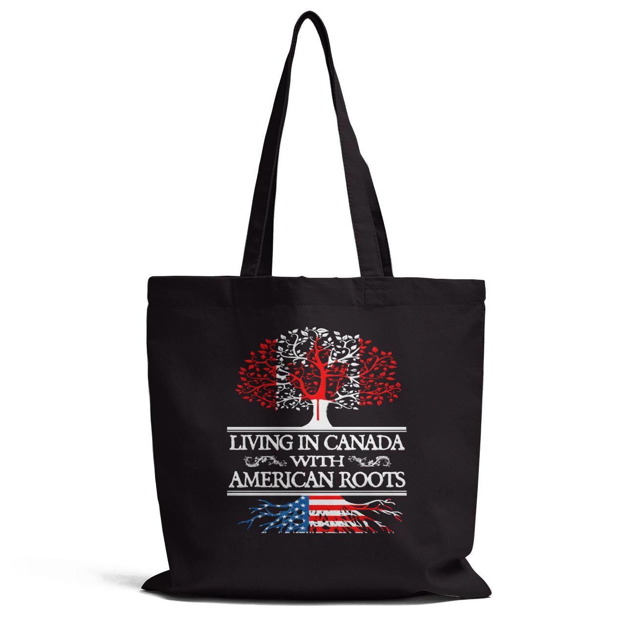 Living In Canada With American Roots Tote Bag