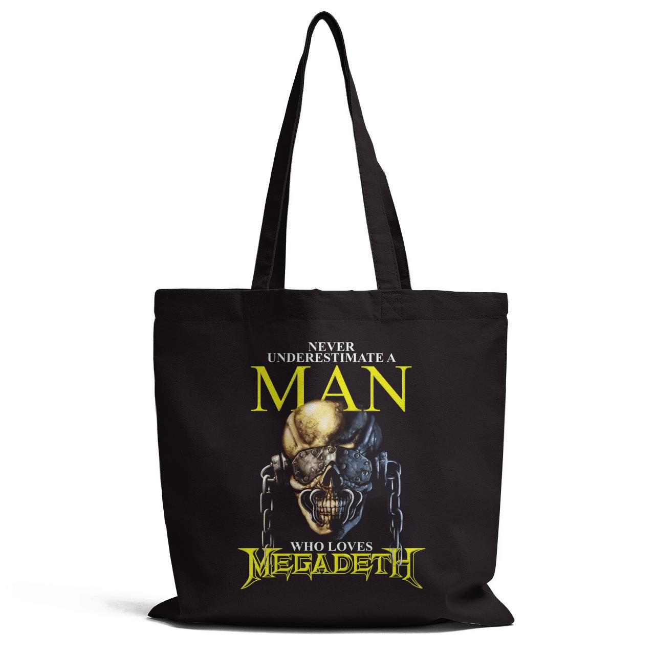 Never Underestimate A Man Who Loves Megadeth Tote Bag
