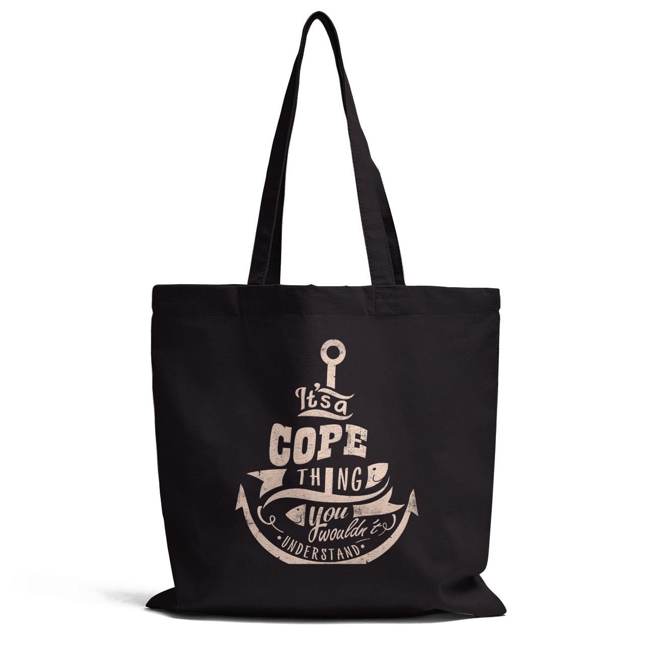 It Is A Cope Thing You Would'S Tote Bag