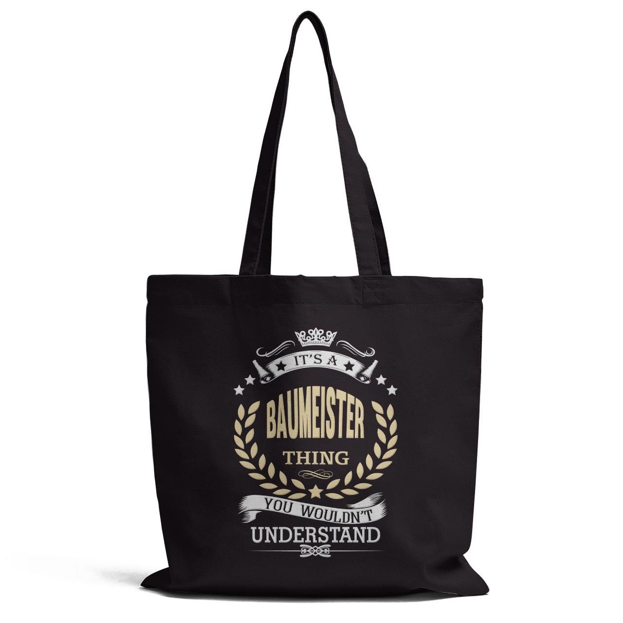 It Is A Baumeister Thing You Wound'S Understand Tote Bag