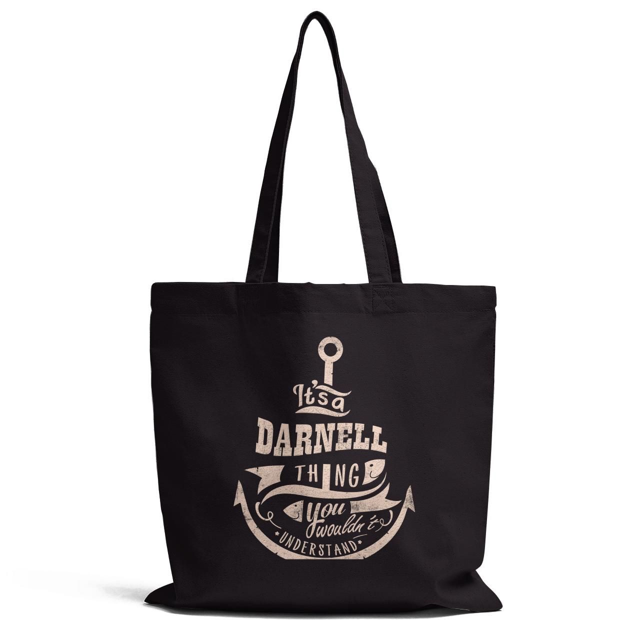 It Is A Darnell Thing You Would Not Understand Tote Bag