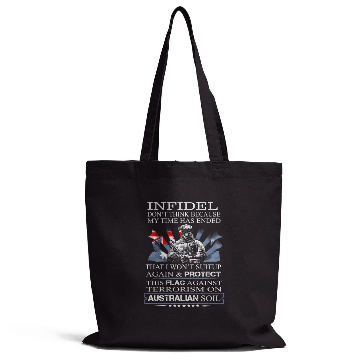 Infidel Dont Think Because My Time Has Ended Tote Bag