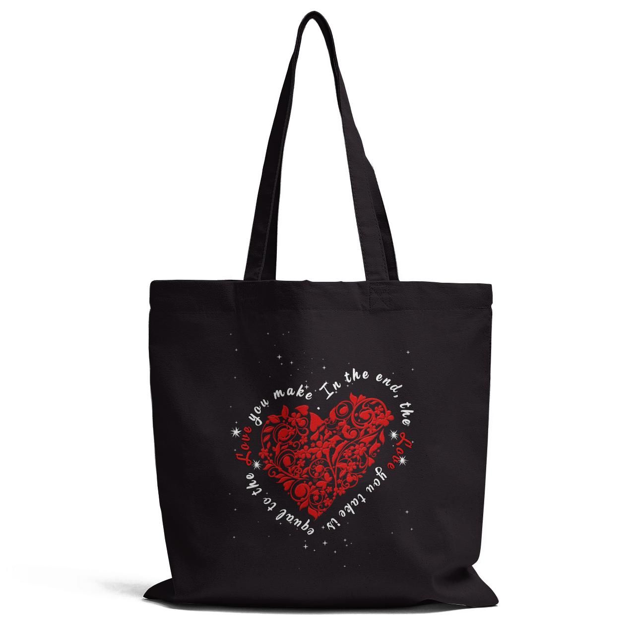 In The End The Love You Take Is Equal To The Love You Made Tote Bag