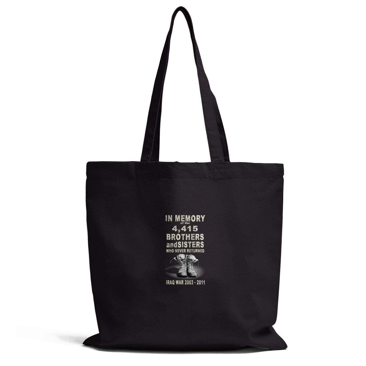 In Memory Of The 4,415 Brothers And Sister Who Never Returned Tote Bag