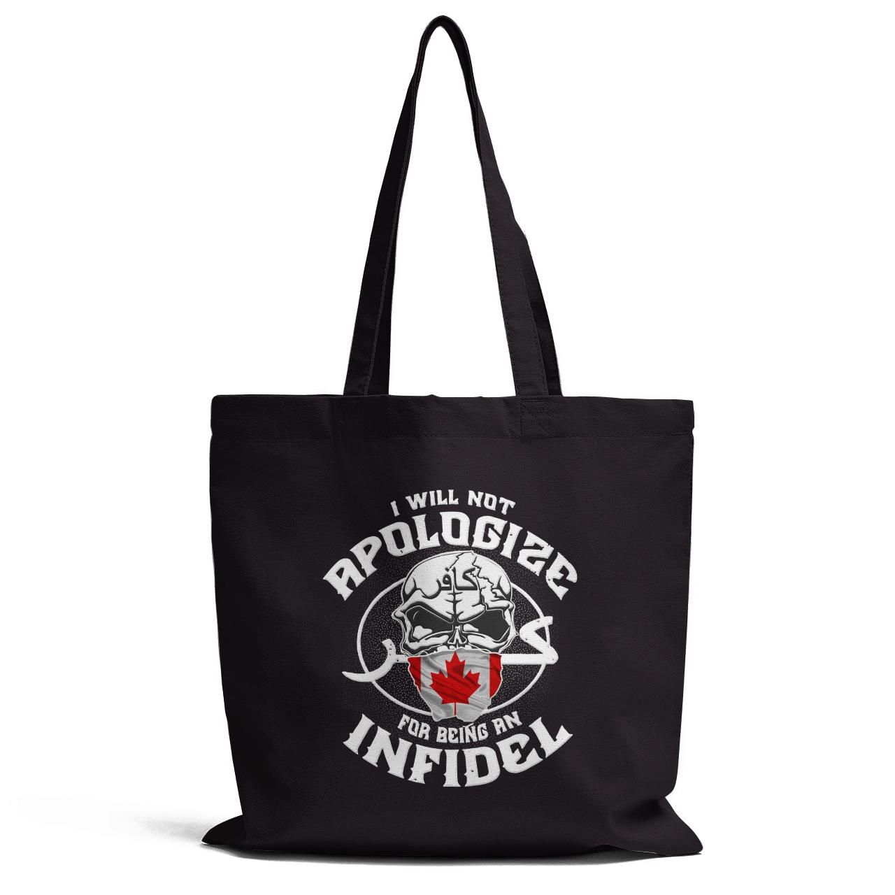 I Will Not Apolosize For Being An Infidel Tote Bag
