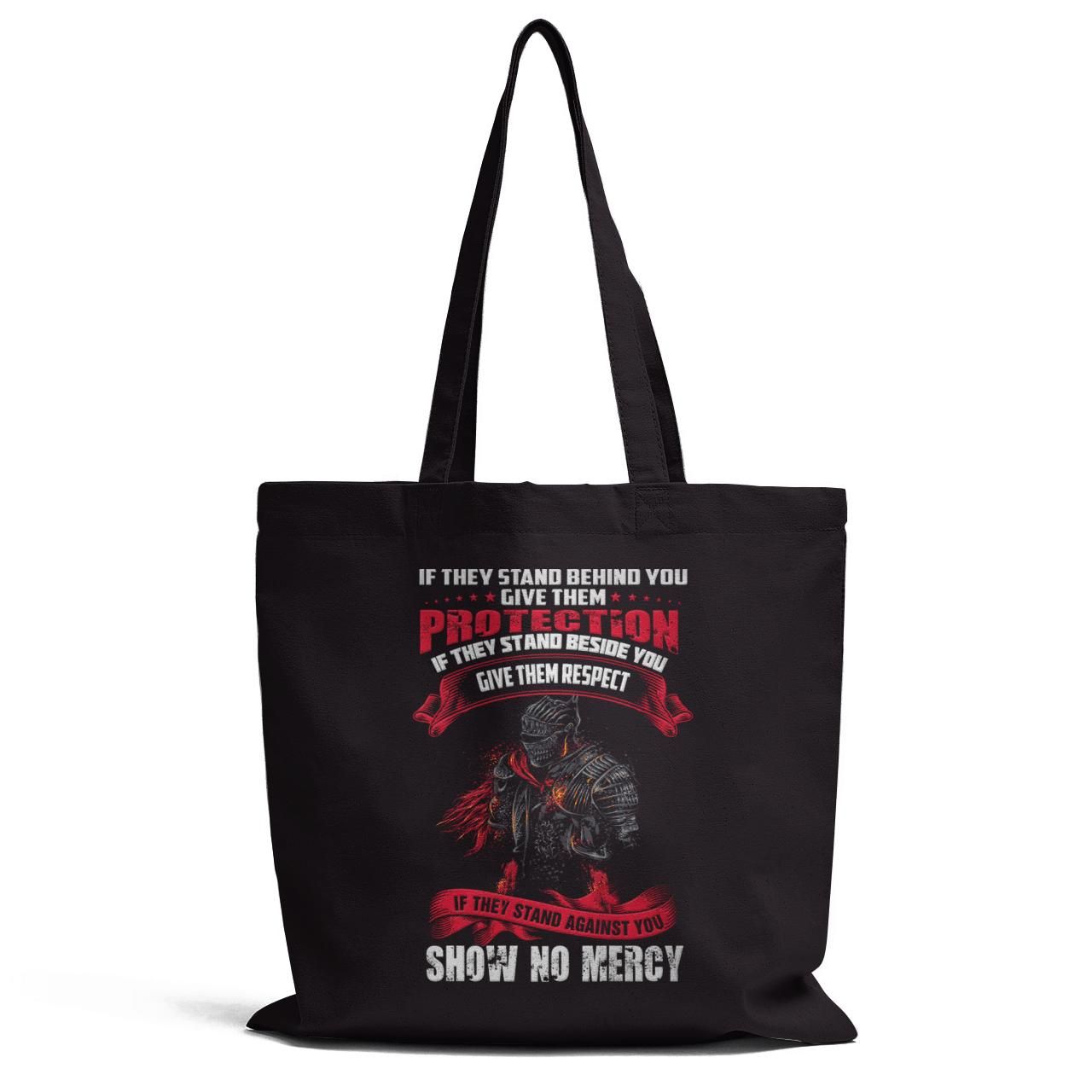If They Stand Against You Show No Mercy Tote Bag