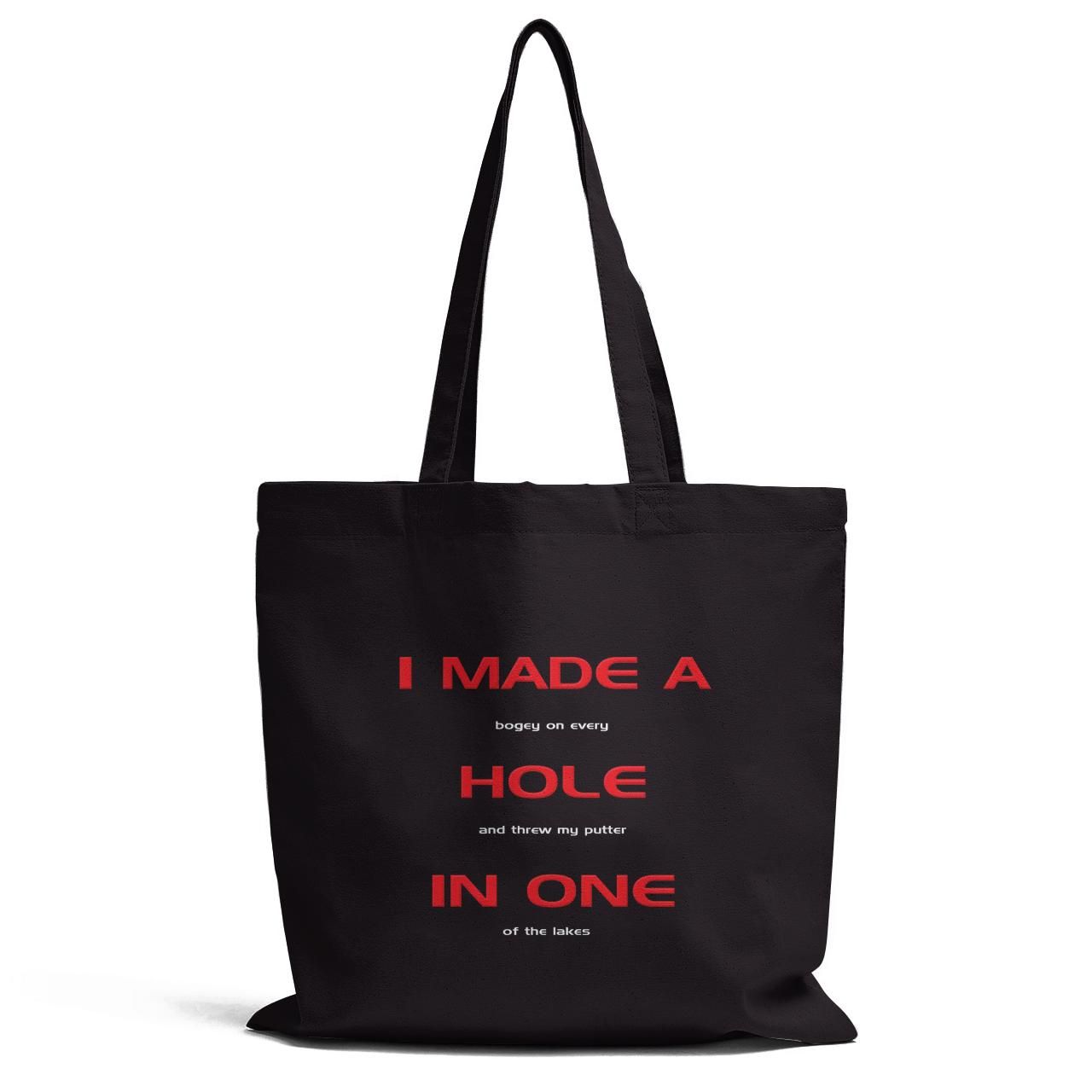 I Made A Hole In One Tote Bag