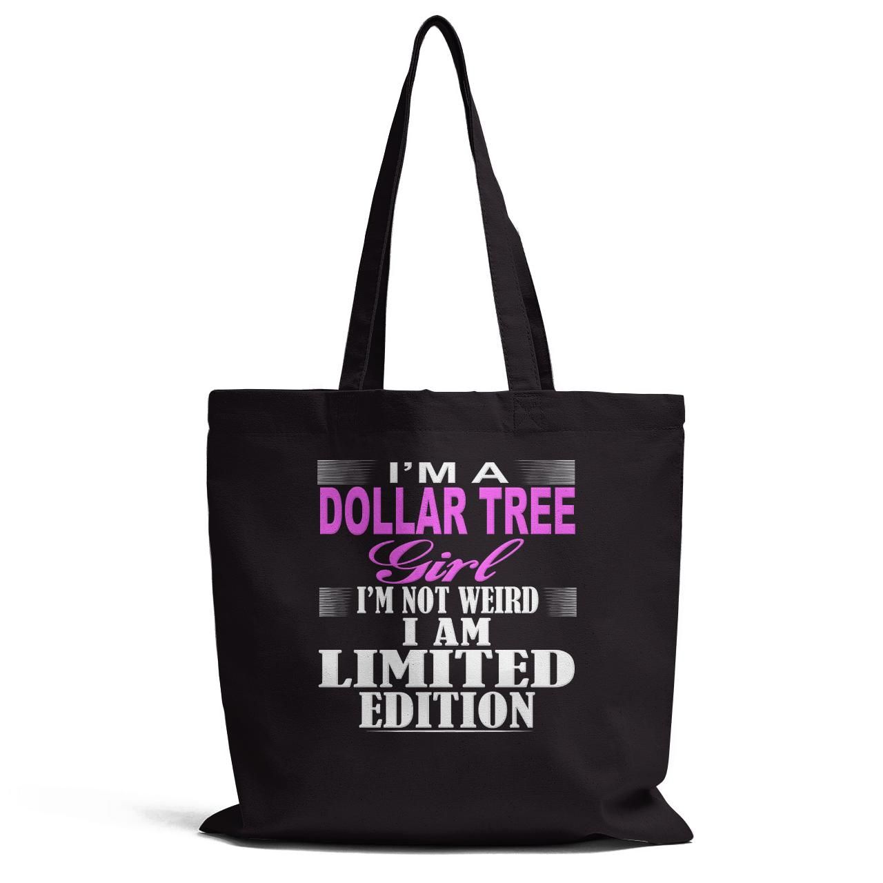 I Am A Dollar Tree Girl Tote Bag