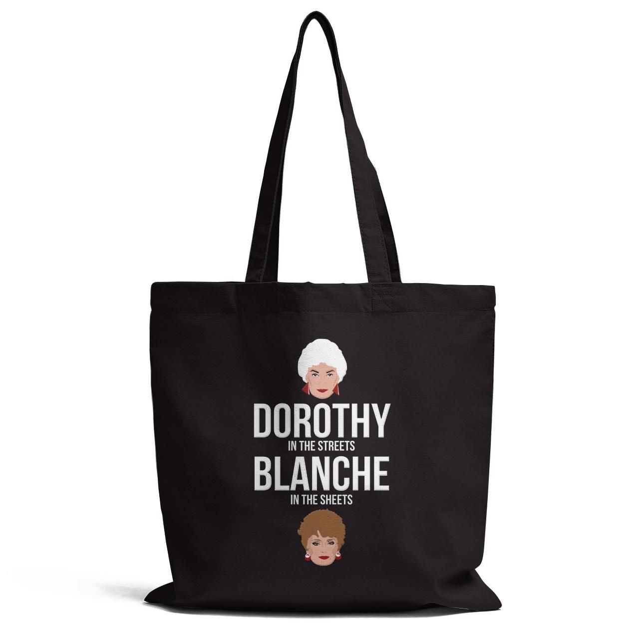 Dorothy In The Streets Blanche In The Sheets Tote Bag
