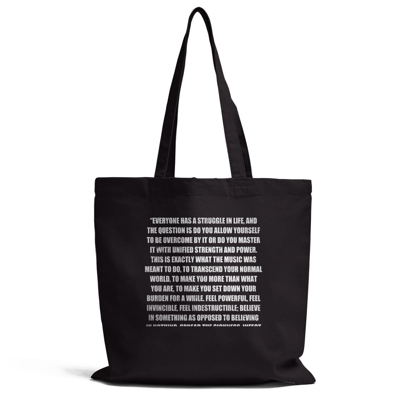 Everyone Has A Struggle In Life Tote Bag
