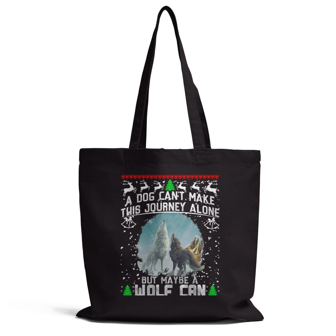 A Dog Cant Make This Journey Along But Maybe A Wolf Can Tote Bag